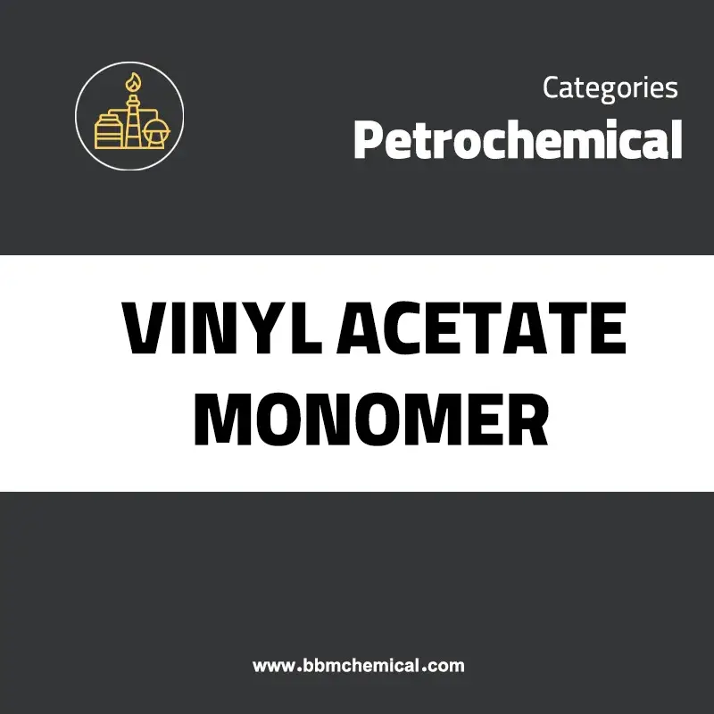 Vinyl Acetate Monomer